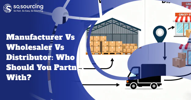 Manufacturer vs Wholesaler vs Distributor