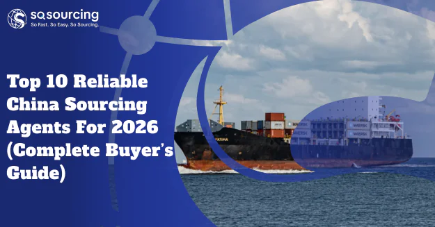 Top 10 Reliable China Sourcing Agents for 2026