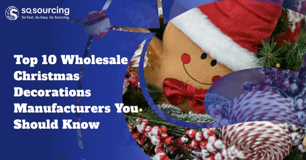 Top 10 Wholesale Christmas Decorations Manufacturers