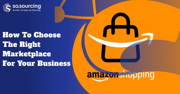How to Choose the Right Marketplace for Your Business