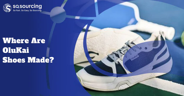 Where Are OluKai Shoes Made?