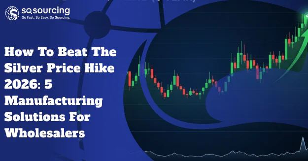 How to Beat the Silver Price Hike 2026: 5 Manufacturing Solutions for Wholesalers